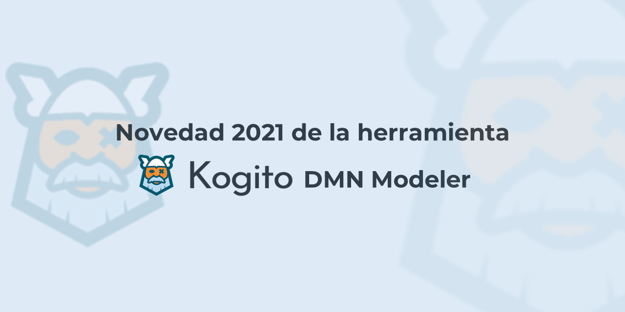 Kogito DMN Modeler - Novedad 2021
